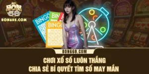 Chơi Xổ Số Luôn Thắng - Chia Sẻ Bí Quyết Tìm Số May Mắn