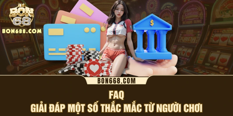 FAQ - Giải đáp một số thắc mắc từ người chơi