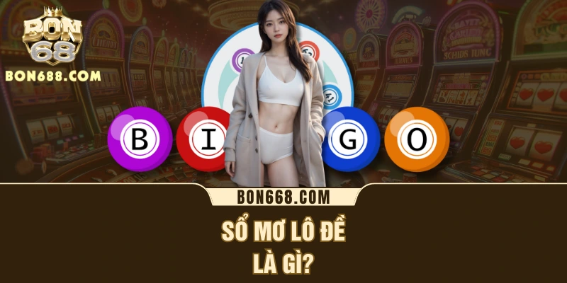 Sổ mơ lô đề là gì?