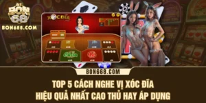 TOP 5 Cách Nghe Vị Xóc Đĩa Hiệu Quả Nhất Cao Thủ Hay Áp Dụng
